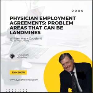 Physician Employment Agreements: Problem Areas that can be Landmines